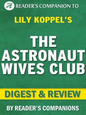 cover image of The Astronaut Wives Club by Lily Koppel | Digest & Review